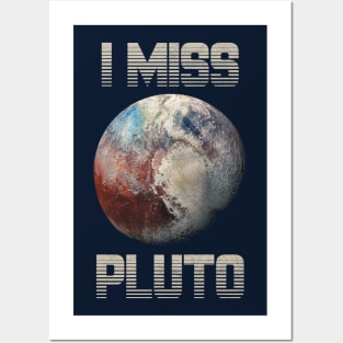 I Miss Pluto Posters and Art